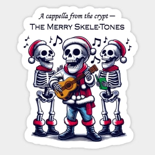 The Merry Skele-Tones - Skeleton carolers Sticker